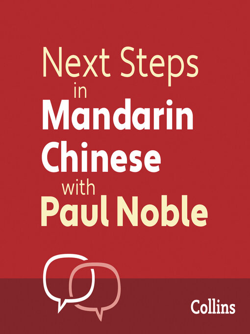 Title details for Next Steps in Mandarin Chinese with Paul Noble for Intermediate Learners – Complete Course by Paul Noble - Available